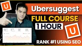 Ubbersuggest Complete Tutorial | Full Course on Keyword Research, Site Audit & Backlink Building