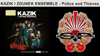 KAZIK + ZDUNEK ENSEMBLE - Police and Thieves [OFFICIAL AUDIO]