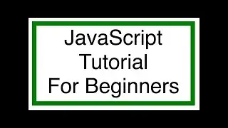 JavaScript Tutorial For Beginners