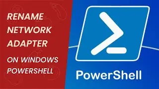 Change Network adapter Name by Using PowerShell | Windows PowerShell