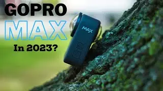 Why I Got The GoPro MAX In 2023!