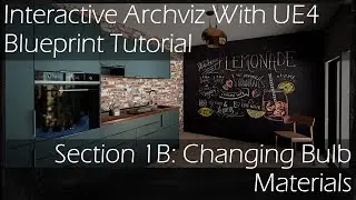 Interactive Archviz With Ue4 Blueprints Tutorial Section 1B - Changing Bulb Materials