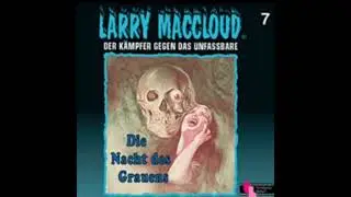 Larry Maccloud-Die Nacht des Grauens (Folge 7)