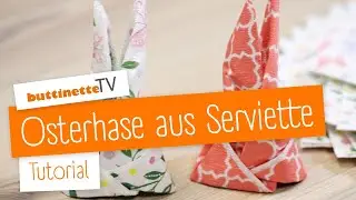 Servietten Osterhase | Tutorial | buttinette TV [Servietten falten]