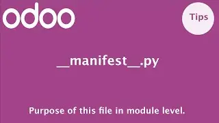 __manifest__ Python File In Odoo | __openerp__ file | metadata inside manifest file in Odoo