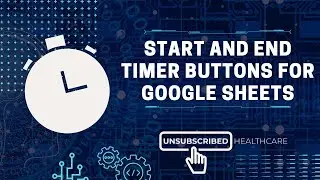 Start Treatment and End Treatment button tutorial Google Sheets
