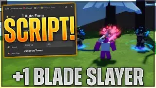 +1 Blade Slayer Script Hack | Auto Farm, Kill Aura, Auto Hatch Eggs & MORE!