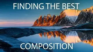 Finding the Best Landscape Photography Composition