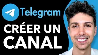 Comment créer un canal Telegram - Tutoriel Débutant