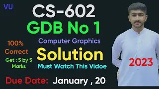 CS602 GDB Solution 2023 | 100% Correct | CS602 Computer Graphics Fall Semester 2022 by usama rajpoot