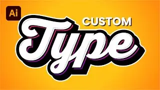 Create Custom Typography in Illustrator