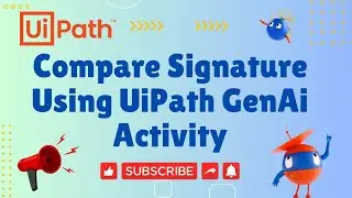 How to Compare Signatures Using UiPath GenAI Activity | Validate Signatures with AI