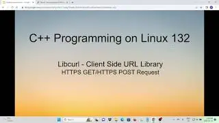 C++ Programming on Linux -  Libcurl sending HTTPS Get/HTTPS Post Request