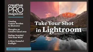 CreativePro Magazine Issue 2: "Take Your Shot in Lightroom"