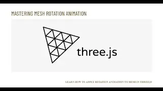 How to Apply Rotation Animation to Mesh in Threejs