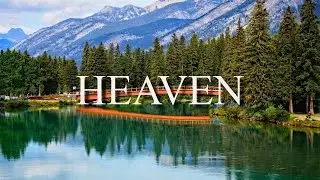 Travel to Heaven - Travel to Canada 🇨🇦  - 4K HDR Video - Canada Travel 2023