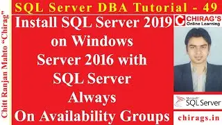 SQL Server DBA Tutorial 49 - Install SQL Ser 2019 on Win Ser2016 with Always On Availability Groups