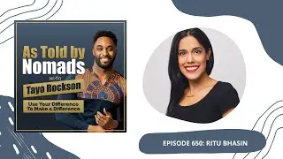 Interrupting Supremacy Culture with Ritu Bhasin | As Told By Nomads Podcast