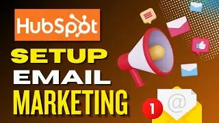 How To Setup Email Marketing On HubSpot Complete Tutorial