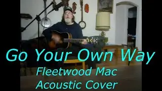 Go Your Own Way - Fleetwood Mac  - Acoustic Guitar -`Cover`