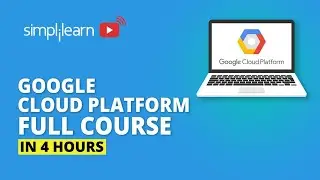 Google Cloud Platform Full Course | Google Cloud Platform Tutorial | Cloud Computing | Simplilearn