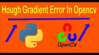 Fixed: cv2 has no attribute CV_HOUGH_GRADIENT