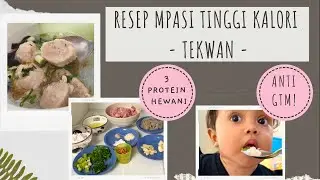 RESEP MPASI TINGGI KALORI - TEKWAN | Merina Nurfatmala