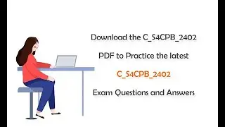 Download the C_S4CPB_2402 PDF to Practice the latest C_S4CPB_2402 Exam Questions and Answers