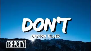 Bryson Tiller - Don't (Lyrics)