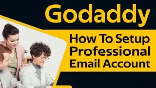 How To Setup Professional Email Account In Godaddy 2024