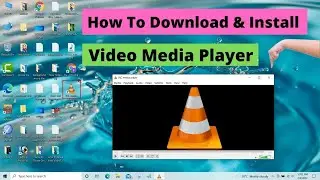 How To Download and setup VLC media player From google for your new PC