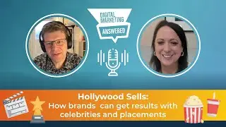 Hollywood Sells: How Brands can get Results with Celebrities and Placements