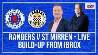 Rangers v St Mirren - Live team news reaction from Ibrox