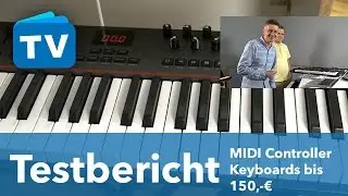 Vergleichstest - Midi Contoller Keyboards um 150,-€ - deutsch