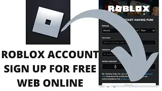 How to Sign Up Roblox Account? Register/Make/Create New Roblox Account Free from Web-browser Online