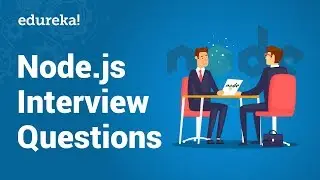 Top 50 Node.js Interview Questions and Answers | Node.js Interview Preparation | Edureka