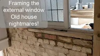 Framing the old window - Old House Nightmares!!