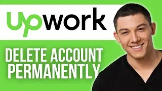 How to Delete Upwork Account Permanently