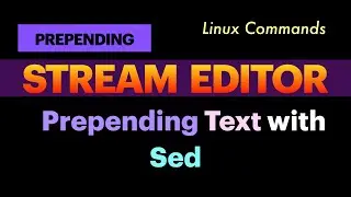 Prepending Text with Stream Editor