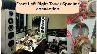 Front left right tower speaker suggestions making and connection