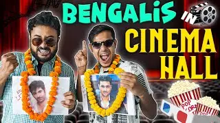 Bengalis in Cinema Hall | The Bong Guy