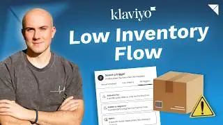 How to Create a Low Inventory Flow in Klaviyo | Klaviyo Tutorial