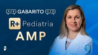 Gabarito R+ Pediatria AMP Residência Médica 2024/25 - Correção de Prova ao Vivo