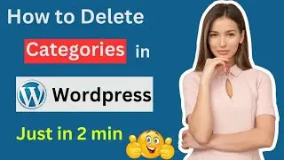 How to Delete Categories in WordPress | Permanently Delete Categories on WordPress