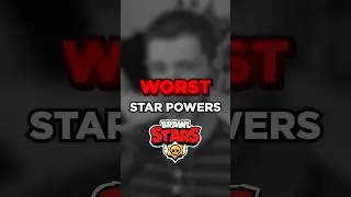 The WORST Star Powers in Brawl Stars!