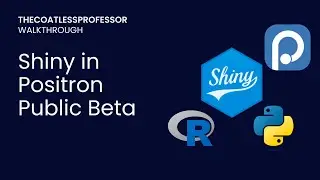 Positron IDE Creating Two Single File Shiny Apps in R and Python (Public Beta)