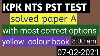 KPK NTS PST TEST SOLVED  PAPER A  yellow colour book |8:00am 07-02-2021|Learning view