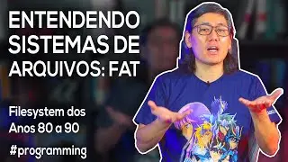 Entendendo Sistemas de Arquivos: FAT