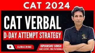 CAT Verbal D-Day Attempt Strategy | CAT 2024 | Himanshu Sir | MBA Pathshala