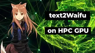 Generating AI Anime Waifu using HPC GPU cluster